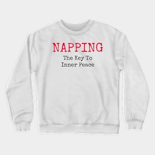 Nap O'Clock: Napping: The Key To Inner Peace' Humor Tee Crewneck Sweatshirt
